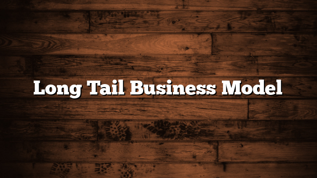 Long Tail Business Model