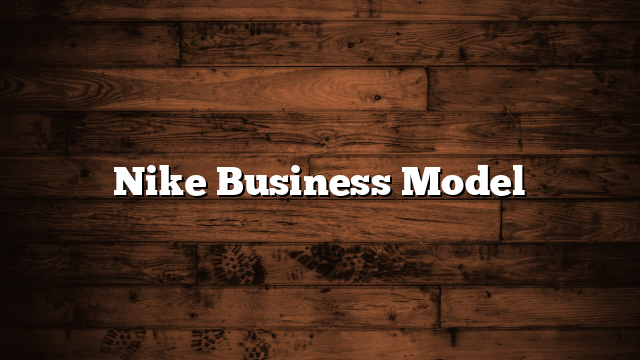 Nike Business Model