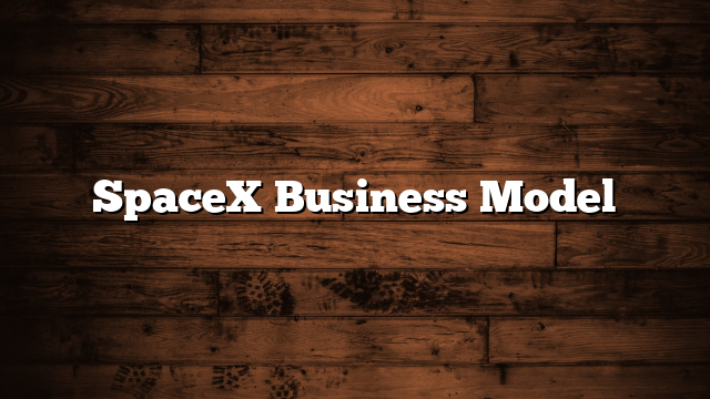 SpaceX Business Model