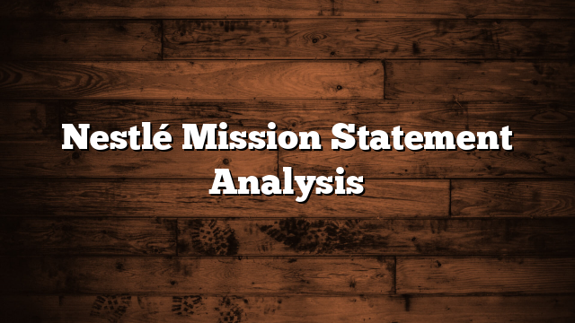 Nestlé Mission Statement Analysis